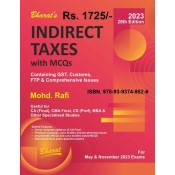 Bharat's INDIRECT TAXES with MCQs Containing GST, Customs, FTP & Comprehensive Issues (IDT) for CA Final May 2023 Exam by Mohd. Rafi